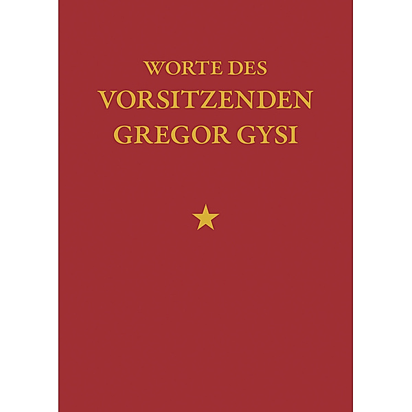 Worte des Vorsitzenden Gregor Gysi, Gregor Gysi