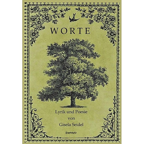 Worte - Eine Anthologie aus Gedichten für die Seele, Gisela Seidel