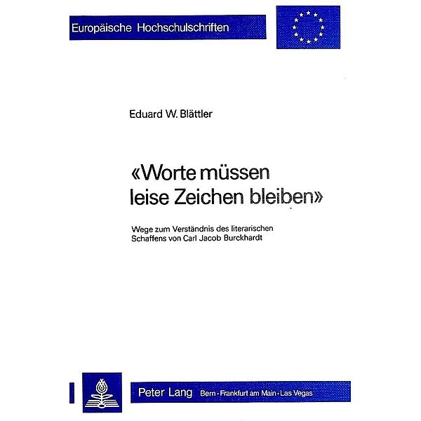 Worte müssen leise Zeichen bleiben, Eduard W. Blättler