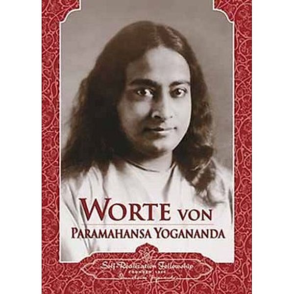 Worte von Paramahansa Yogananda, Paramahansa Yogananda