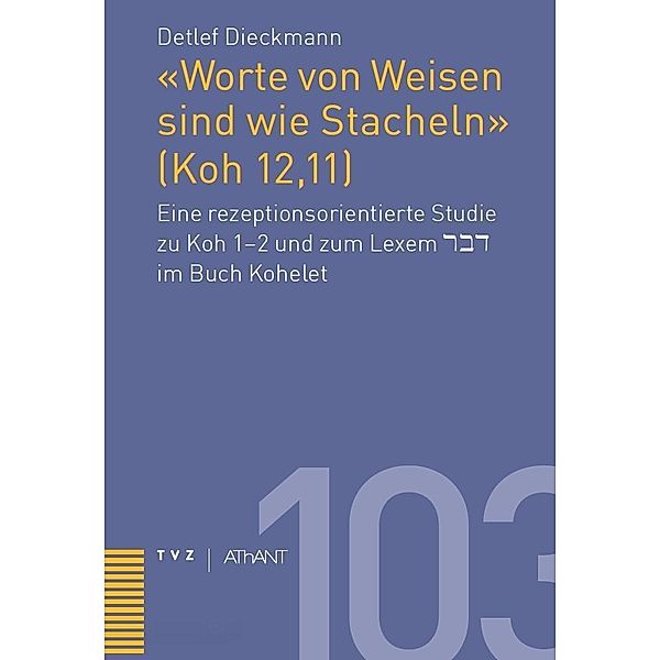 «Worte von Weisen sind wie Stacheln» (Koh 12,11), Detlef Dieckmann-von Bünau