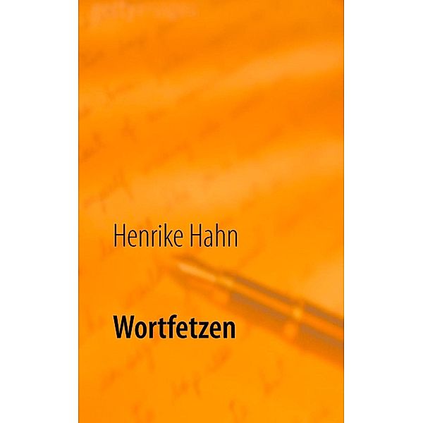 Wortfetzen, Henrike Hahn