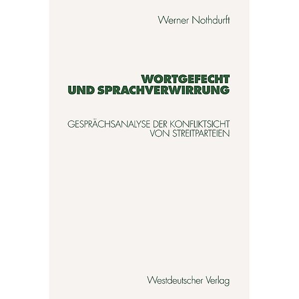 Wortgefecht und Sprachverwirrung, Werner Nothdurft