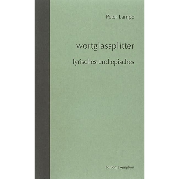 Wortglassplitter, Peter Lampe