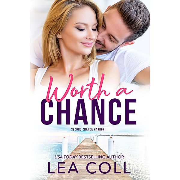 Worth a Chance (Second Chance Harbor, #5) / Second Chance Harbor, Lea Coll
