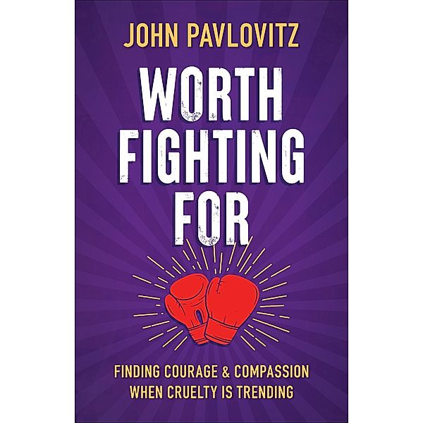 Worth Fighting For, John Pavlovitz