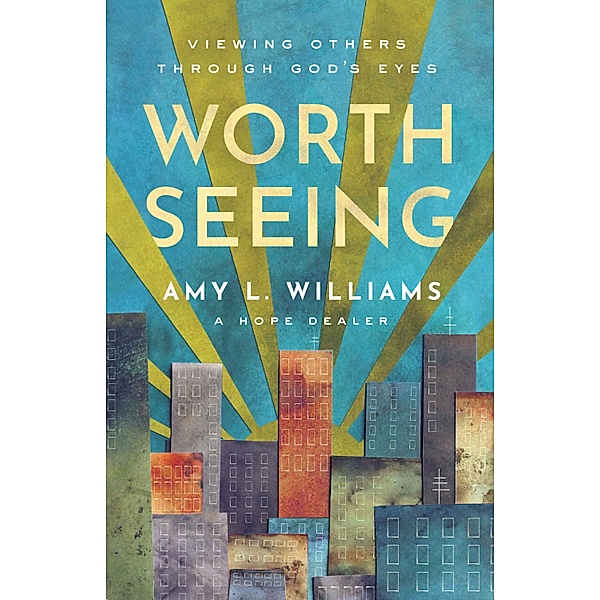 Worth Seeing, Amy L. Williams