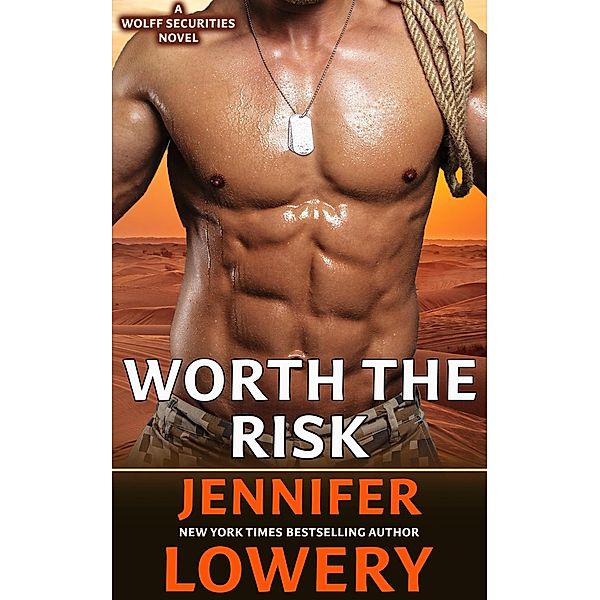 Worth the Risk (Wolff Securities, #1) / Wolff Securities, Jennifer Lowery