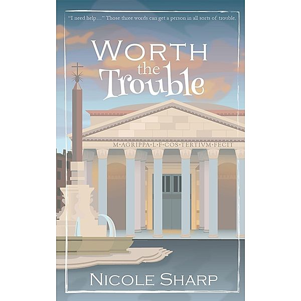 Worth the Trouble (Simply Trouble Series, #3) / Simply Trouble Series, Nicole Sharp