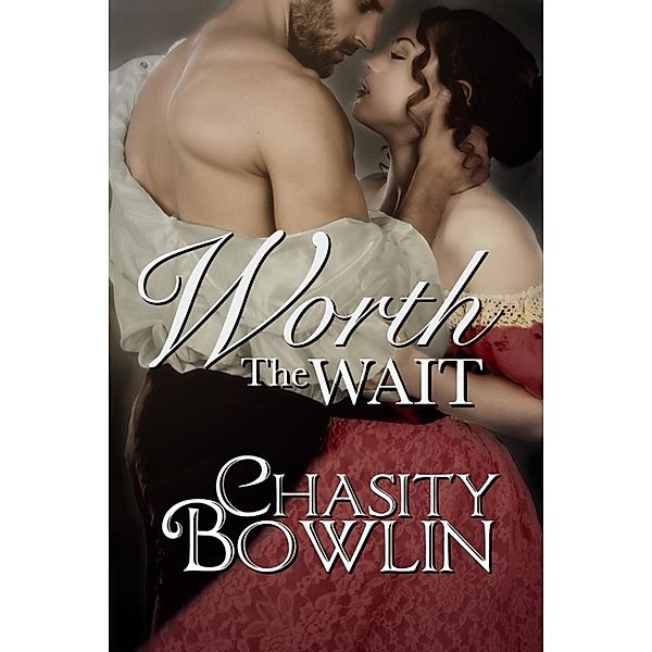 Worth the Wait, Chasity Bowlin