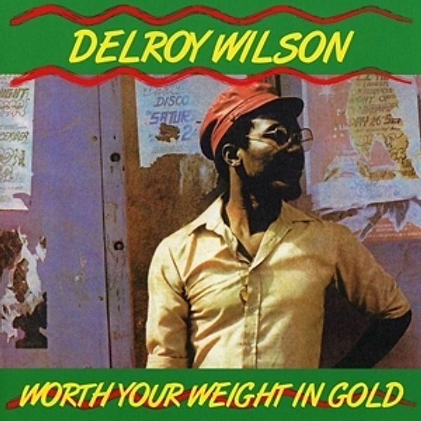 Worth Your Weight In Gold, Delroy Wilson