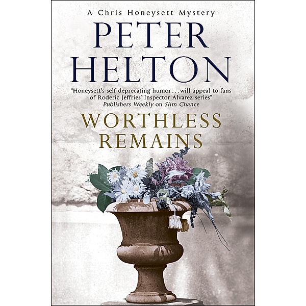 Worthless Remains / The Chris Honeysett Mysteries, Peter Helton