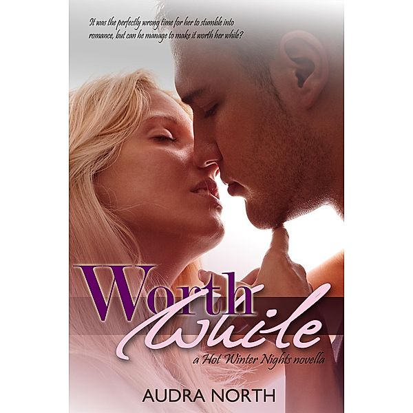 Worthwhile (Hot Winter Nights) / Hot Winter Nights, Audra North