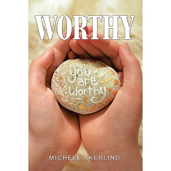 Worthy, Michele Akerlind