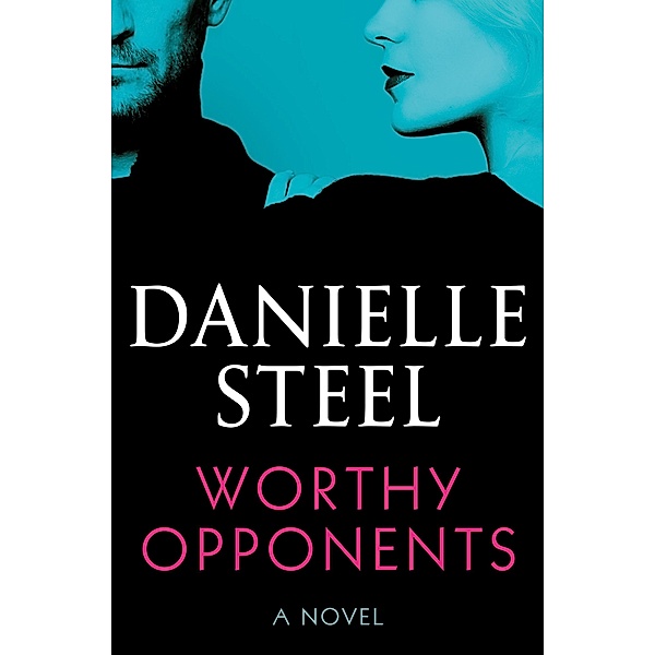Worthy Opponents, Danielle Steel