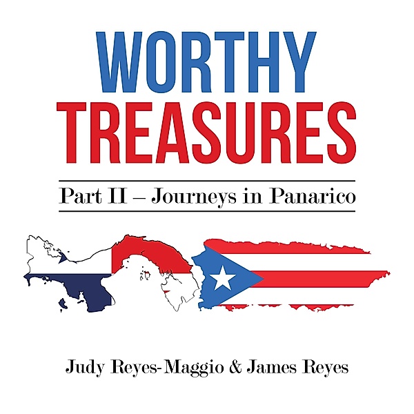 Worthy Treasures, Judy Reyes-Maggio, James Reyes
