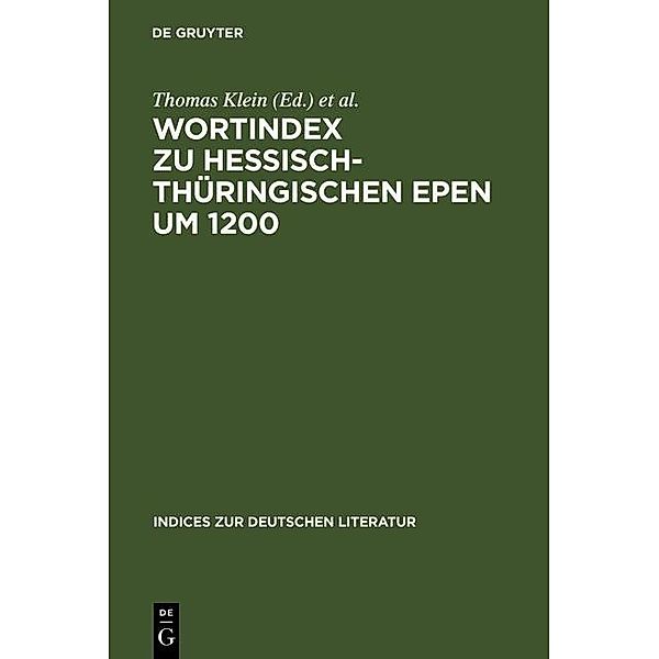 Wortindex zu hessisch-thüringischen Epen um 1200 / Indices zur deutschen Literatur Bd.31