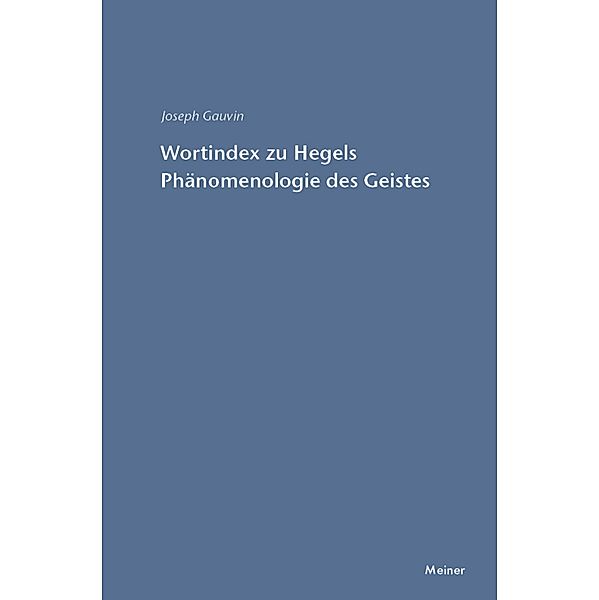 Wortindex zur Phänomenologie des Geistes / Hegel-Studien, Beihefte Bd.14, Joseph Gauvin