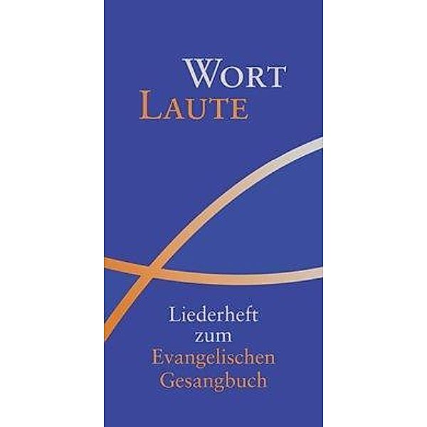 Wortlaute Liederheft