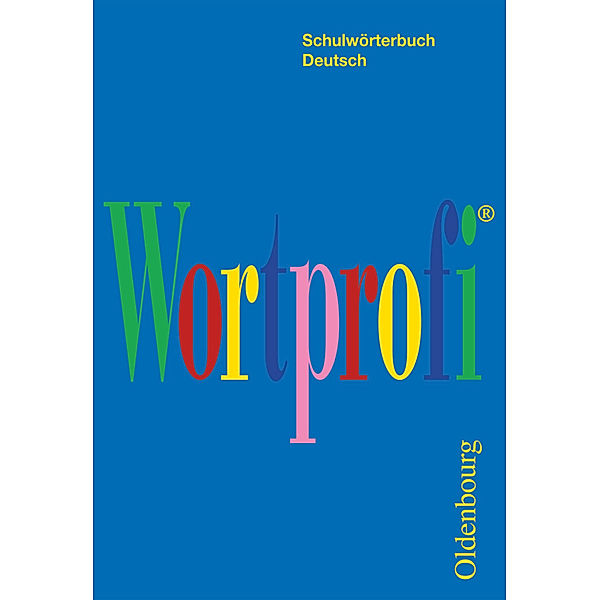 Wortprofi® - Schulwörterbuch Deutsch - Für alle Bundesländer (ausser Bayern)