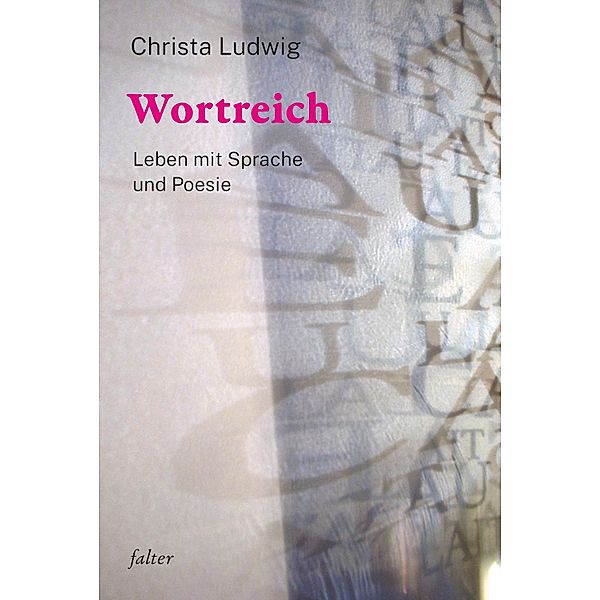 Wortreich / falter Bd.54, Christa Ludwig