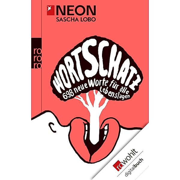 Wortschatz / rororo Taschenbücher Bd.62823, Sascha Lobo, Neon