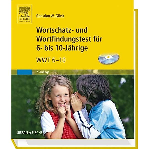 Wortschatz- und Wortfindungstest für 6- bis 10-Jährige, m. CD-ROM, Christian Wolfgang Glück