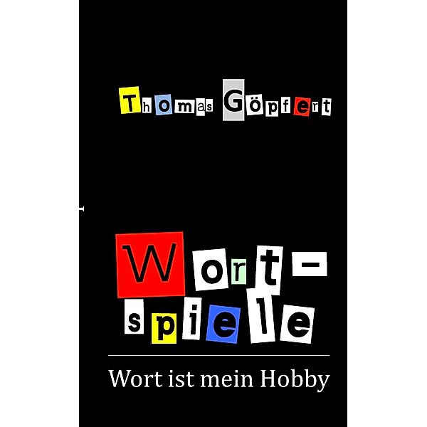 Wortspiele, Thomas Göpfert