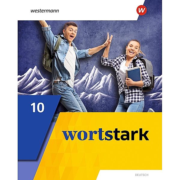 wortstark 10. Schülerband. Allgemeine Ausgabe, August Busse, Peter Kühn, Irmgard Honnef-Becker, Fritz Wiesmann, Annika Blanke, Holger Döding, Julia Reisch, Anna Werner