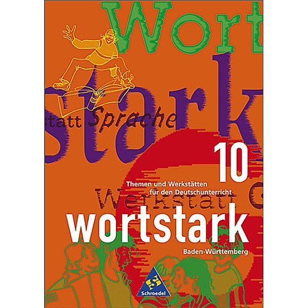 Wortstark, Ausgabe Baden-Württemberg: Bd.10 10. Klasse