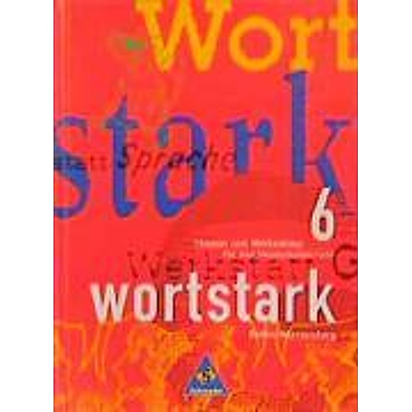 Wortstark, Ausgabe Baden-Württemberg: Bd.6 6. Klasse