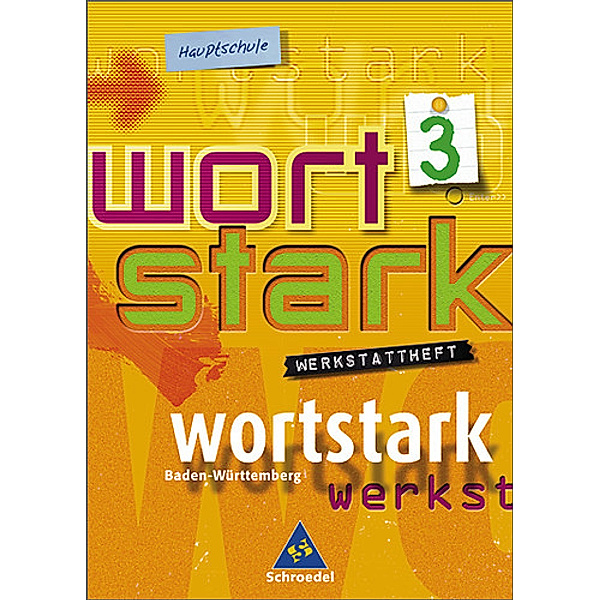 Wortstark, Ausgabe Hauptschule Baden-Württemberg: Bd.3 7. Klasse, Werkstattheft