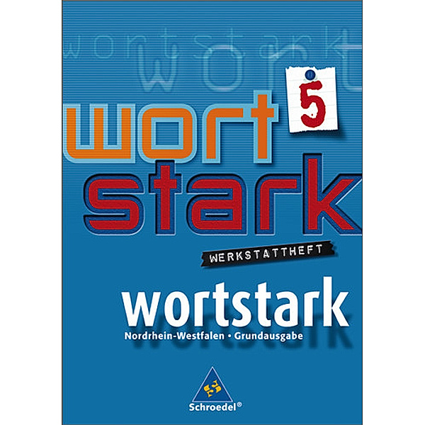 Wortstark, Ausgabe Hauptschule Nordrhein-Westfalen: 5. Klasse, Werkstattheft