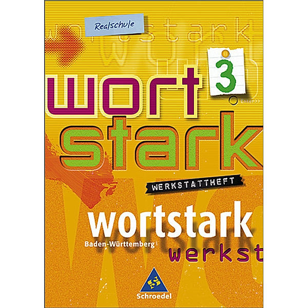 Wortstark, Ausgabe Realschule Baden-Württemberg: Bd.3 7. Klasse, Werkstattheft