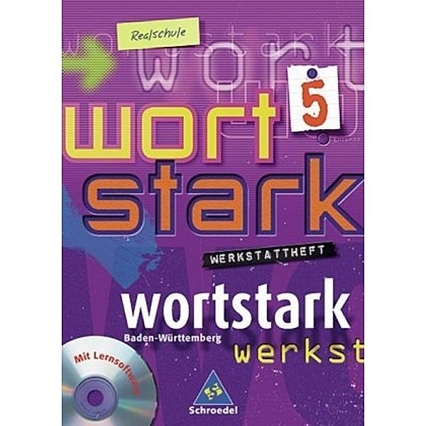 Wortstark, Ausgabe Realschule Baden-Württemberg: Bd.5 9. Klasse, Werkstattheft m. CD-ROM