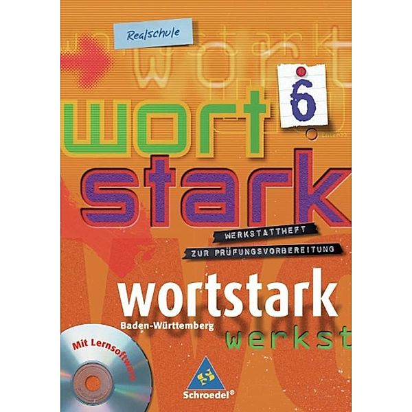 Wortstark, Ausgabe Realschule Baden-Württemberg: Bd.6 10. Klasse, Werkstattheft zur Prüfungsvorbereitung m. CD-ROM