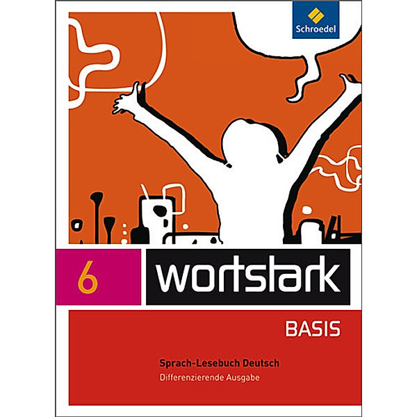 wortstark Basis - Differenzierende Allgemeine Ausgabe 2012, Lyane Berndt-Kroese, Beatrice Driesch-Roth, Tanja Fischer, Irmgard Honnef-Becker, Fritz Wiesmann, Heiderose Lange