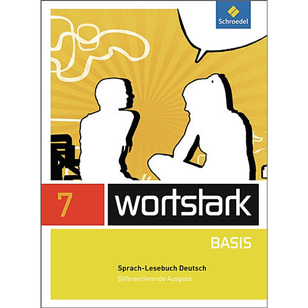 wortstark Basis - Differenzierende Allgemeine Ausgabe 2012, Lyane Berndt-Kroese, Beatrice Driesch-Roth, Tanja Fischer, Irmgard Honnef-Becker, Fritz Wiesmann, Heiderose Lange