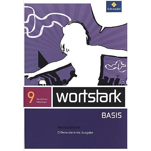 wortstark Basis - Differenzierende Ausgabe für Nordrhein-Westfalen 2012, Lyane Berndt-Kroese, Beatrice Driesch-Roth, Tanja Fischer, Irmgard Honnef-Becker, Fritz Wiesmann, Heiderose Lange