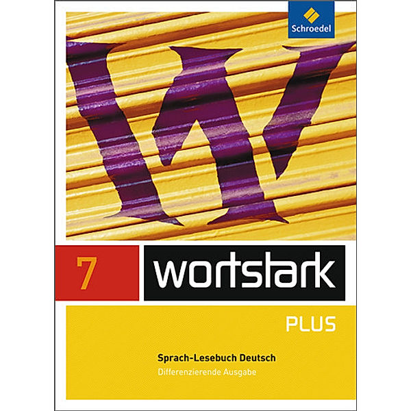 wortstark Plus - Differenzierende Allgemeine Ausgabe 2009, Irmgard Ehls, Irmgard Honnef-Becker, Heiderose Lange, Gerd Ludwig, Eleonore Preuss, Fritz Wiesmann, Simone Depner