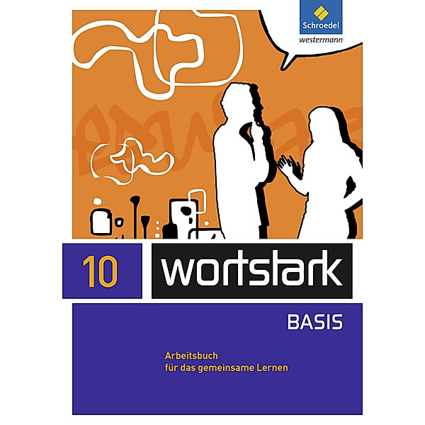 wortstark - Zusatzmaterial Basis - Ausgabe 2012, Lyane Berndt-Kroese, Beatrice Driesch-Roth, Tanja Fischer, Irmgard Honnef-Becker, Fritz Wiesmann, Heiderose Lange