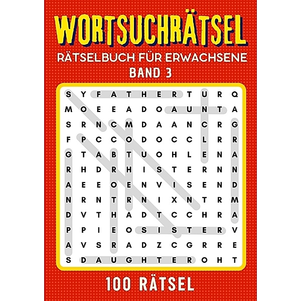 Wortsuchrätsel Rätselbuch für erwachsene - Band 3, Isamrätsel Verlag