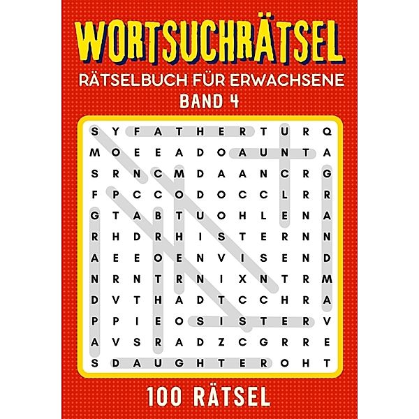 Wortsuchrätsel Rätselbuch für erwachsene - Band 4, Isamrätsel Verlag