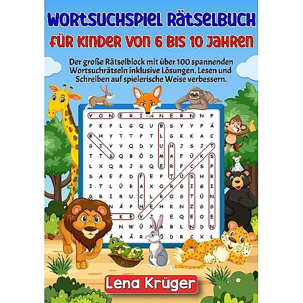 Wortsuchspiel Rätselbuch für Kinder von 6 bis 10 Jahren, Lena Krüger