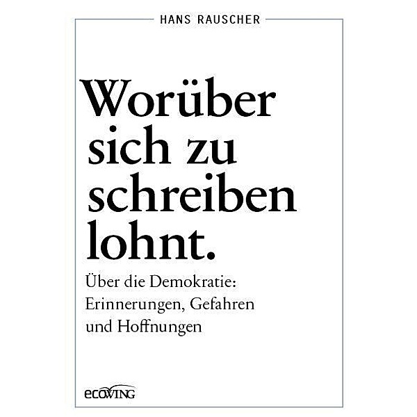 Worüber sich zu schreiben lohnt, Hans Rauscher