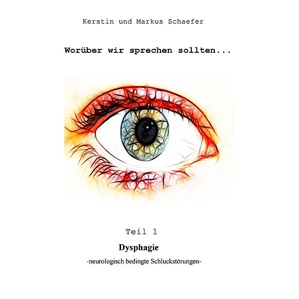 Worüber wir sprechen sollten... / Worüber wir sprechen sollten.... Bd.1, Kerstin Schaefer, Markus Schaefer