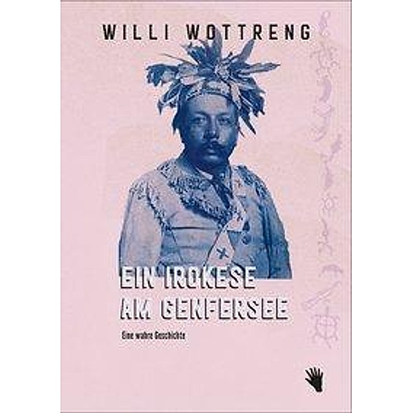 Wottreng, W: Irokese am Genfersee, Willi Wottreng