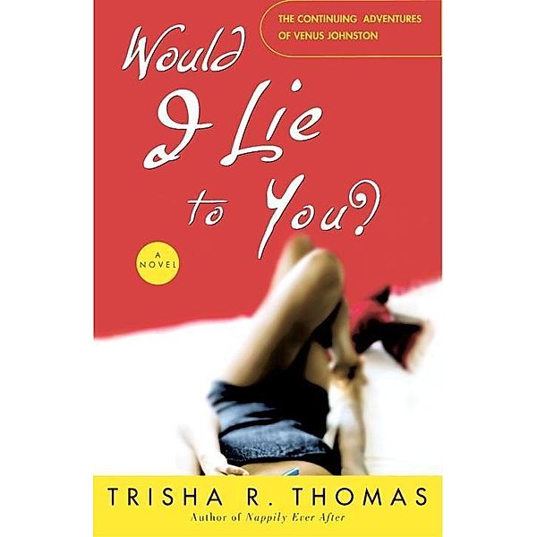Would I Lie to You?, Trisha R. Thomas