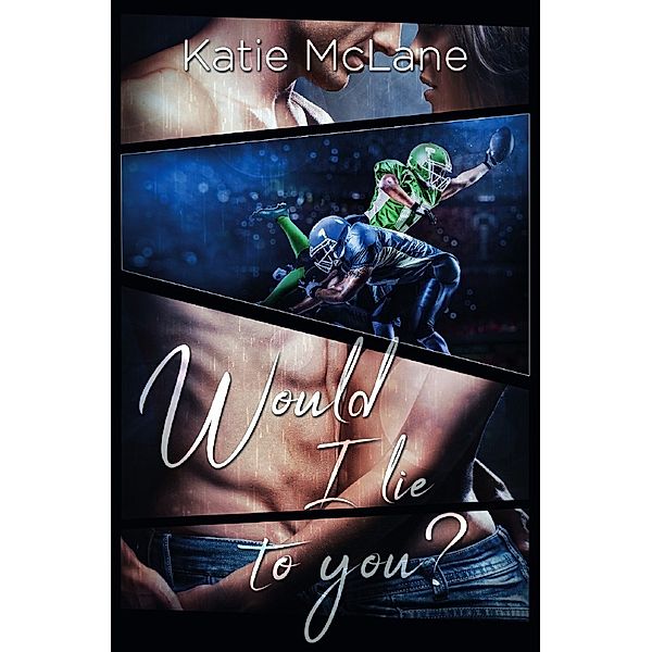 Would I Lie To You?, Katie McLane