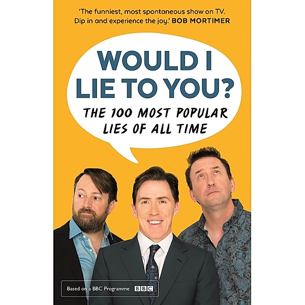 Would I Lie To You? Presents The 100 Most Popular Lies of All Time, Would I Lie To You?, Peter Holmes, Ben Caudell, Saul Wordsworth